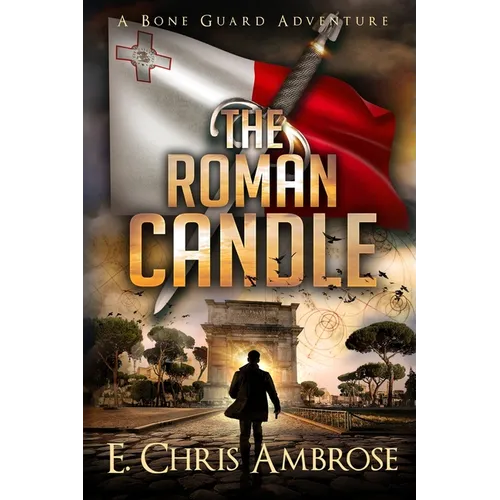 The Roman Candle: A Bone Guard Adventure