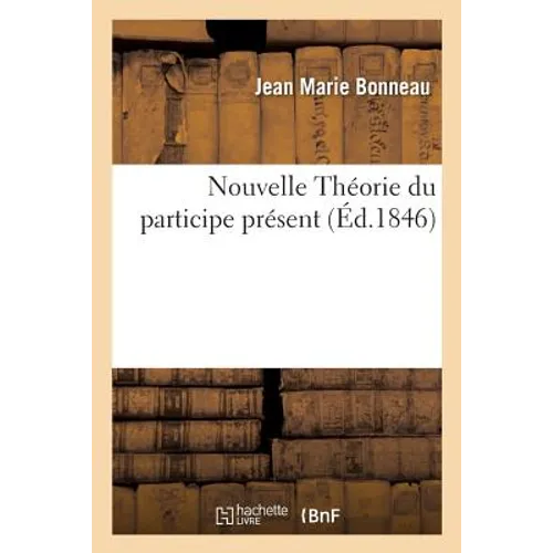 Nouvelle Théorie Du Participe Présent