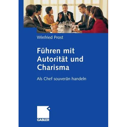 Führen Mit Autorität Und Charisma: ALS Chef Souverän Handeln