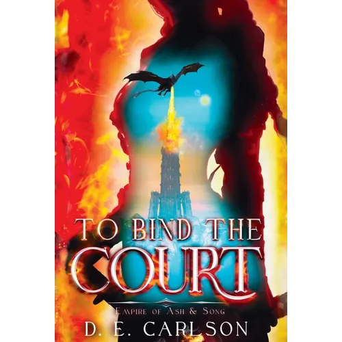 To Bind the Court: Empire of Ash and Song