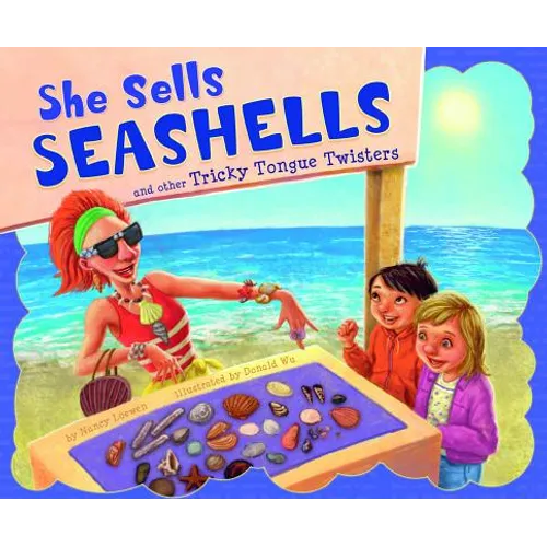 She Sells Seashells and Other Tricky Tongue Twisters