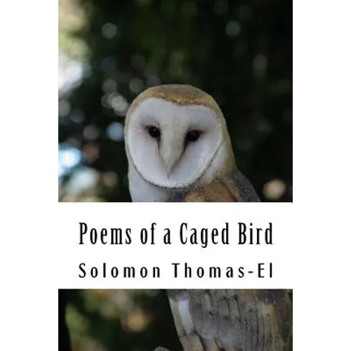 Poems of a Caged Bird: Heart felt literature