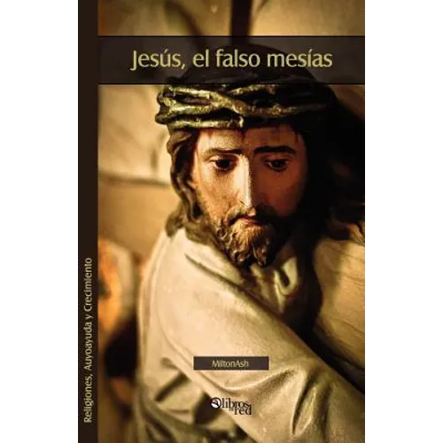 Jesus, El Falso Mesias
