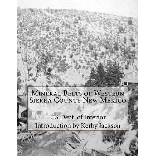 Mineral Belts of Western Sierra County New Mexico