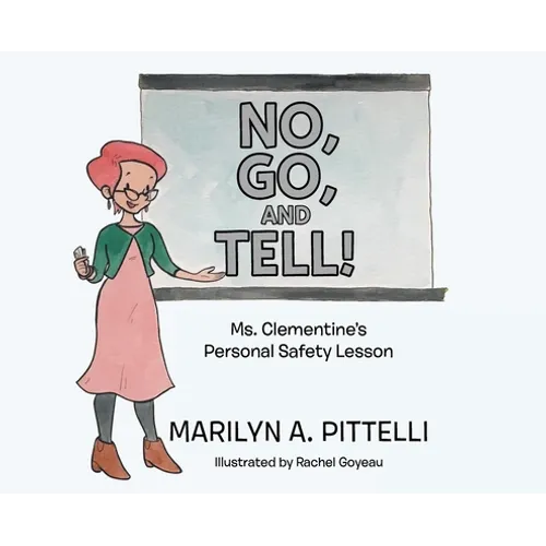 No, Go, and Tell!: Ms. Clementine's Personal Safety Lesson