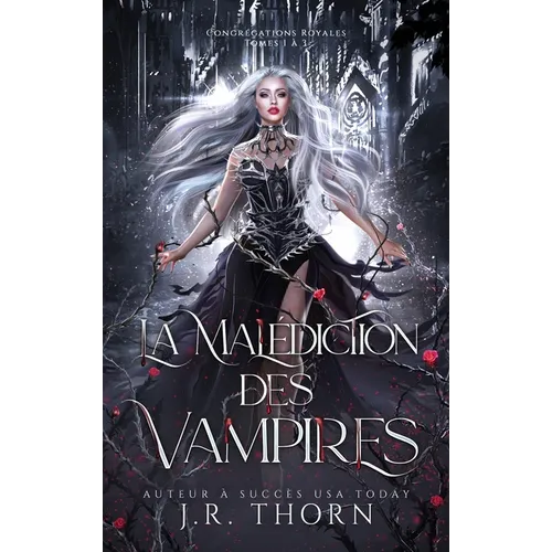 La Malédiction des Vampires: Congrégations royales, tomes 1 à 3