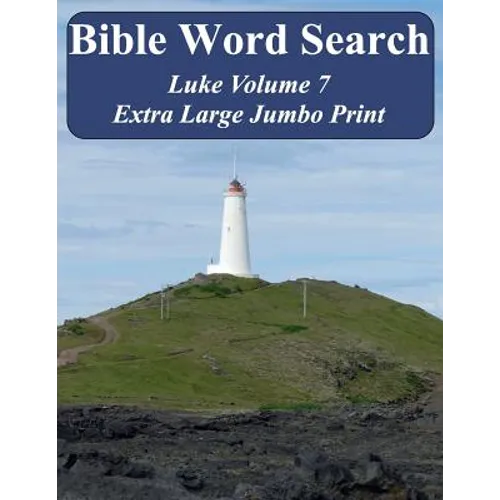 Bible Word Search Luke Volume 7: King James Version Extra Large Jumbo Print