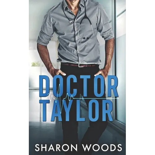 Doctor Taylor: Medical Romance