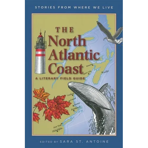 The North Atlantic Coast: A Literary Field Guide