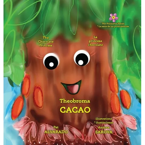 Theobroma Cacao: The Chocolate Princess * La princesa chocolate