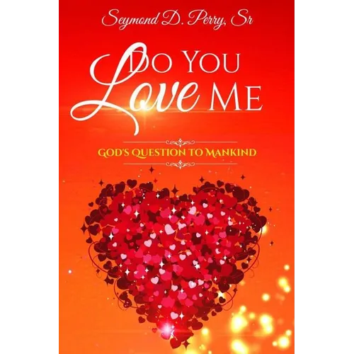 Do You Love Me?: God's Question to Mankind