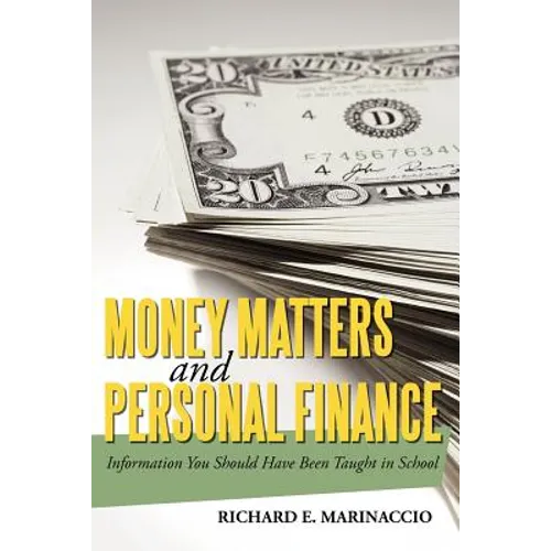 Money Matters and Personal Finance: Information You Should Have Been Taught in School