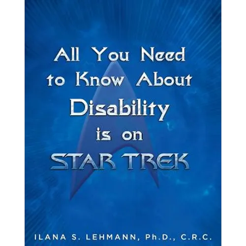 All You Need to Know about Disability Is on Star Trek