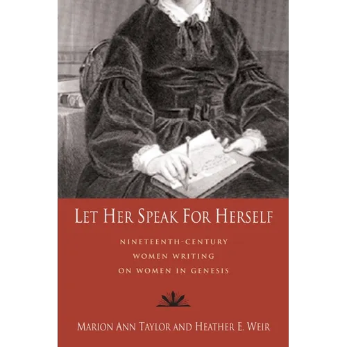 Let Her Speak for Herself: Nineteenth-Century Women Writing on Women in Genesis