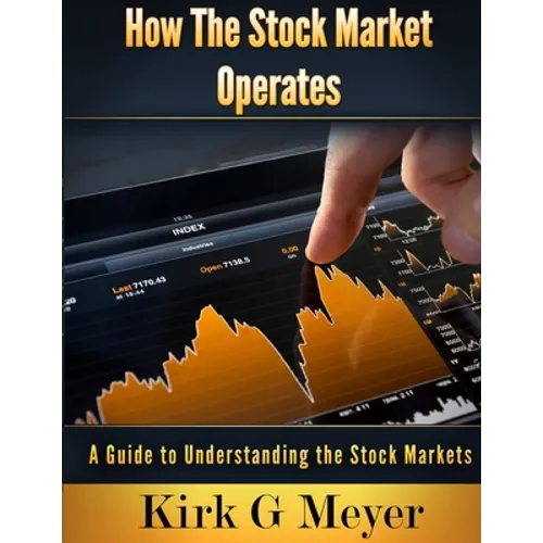 How the Stock Market Operates: A Guide to Understanding the Stock Markets