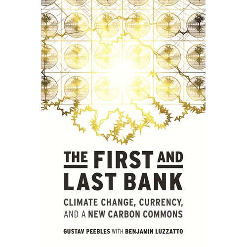 The First and Last Bank: Climate Change, Currency, and a New Carbon Commons