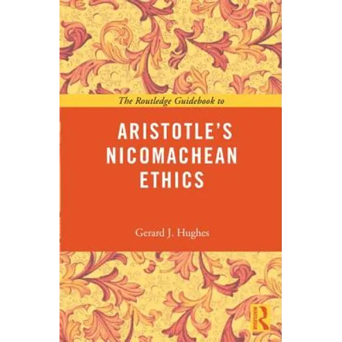 The Routledge Guidebook to Aristotle's Nicomachean Ethics