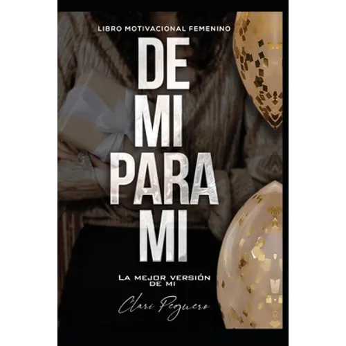 De mi, para mi: La mejor versión de mi