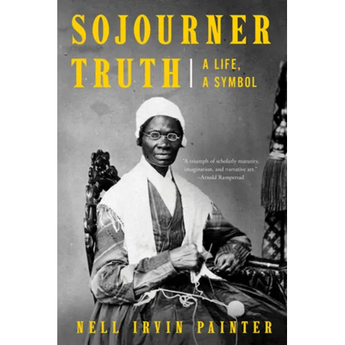 Sojourner Truth: A Life, a Symbol