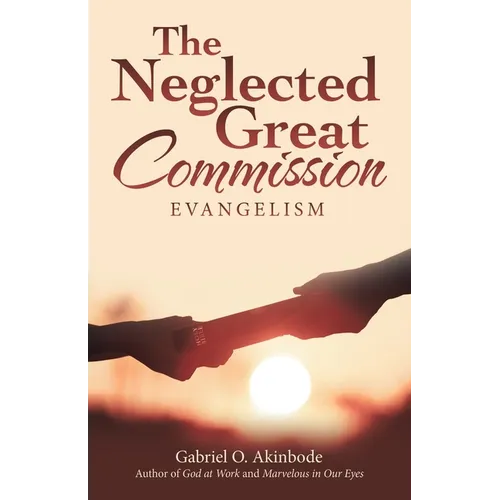 The Neglected Great Commission: Evangelism