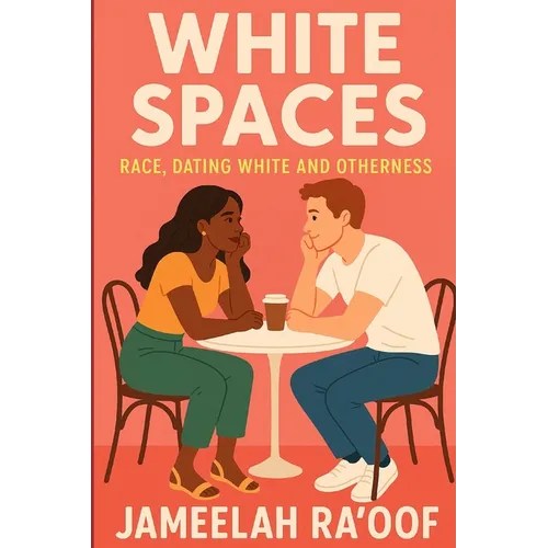 White Spaces: Race, Dating White and Otherness