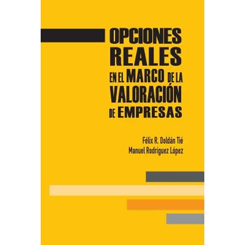 Opciones reales en el marco de la valoración de empresas
