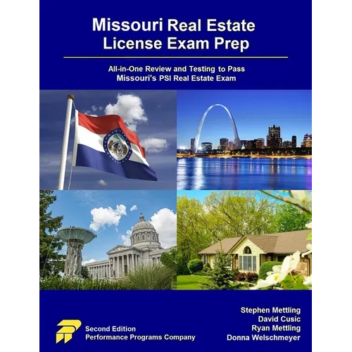 Missouri Real Estate License Exam Prep: All-in-One Review and Testing to Pass Missouri's PSI Real Estate Exam