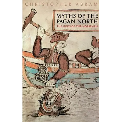 Myths of the Pagan North: The Gods of the Norsemen