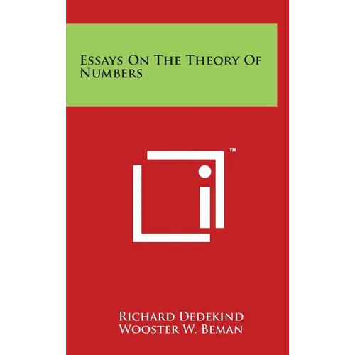 Essays On The Theory Of Numbers