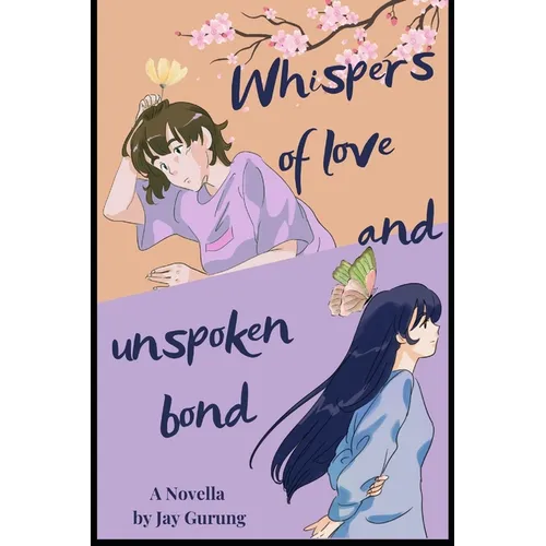 Whispers of Love and Unspoken Bond: A Journey Through the Heart's Quiet Longings