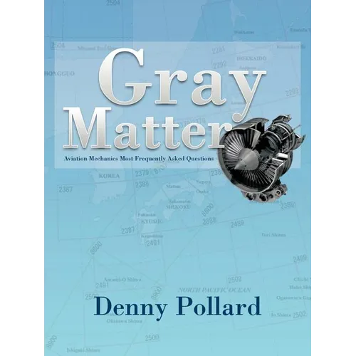 Gray Matter: Aviation Mechanics Most Frequently Asked Questions
