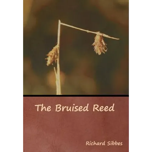 The Bruised Reed