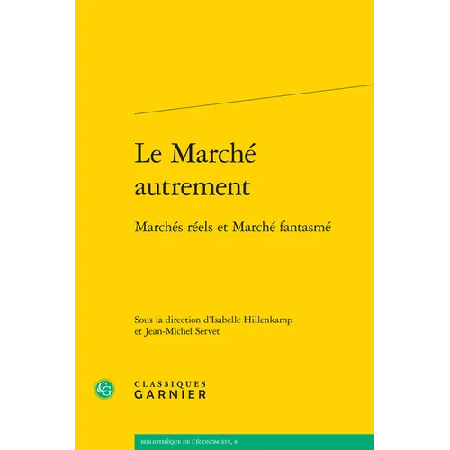 Le Marche Autrement: Marches Reels Et Marche Fantasme