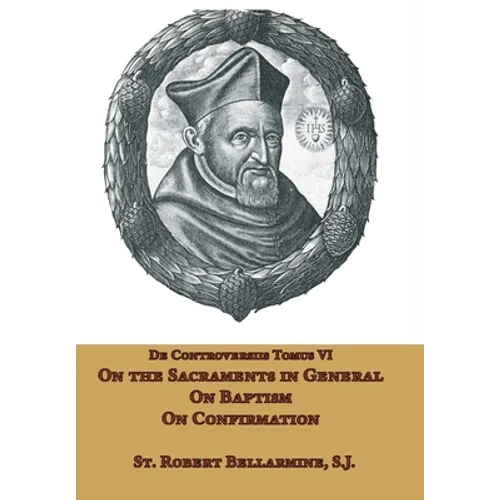 On the Sacraments in General, on Baptism and on Confirmation