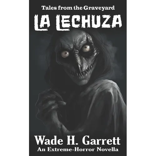 La Lechuza: An Extreme-Horror Novella