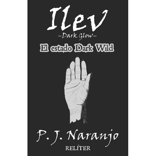 Ilev -Dark Glow- I: El estado Dark Wild