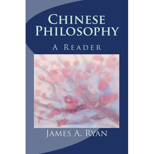 Chinese Philosophy: A Reader