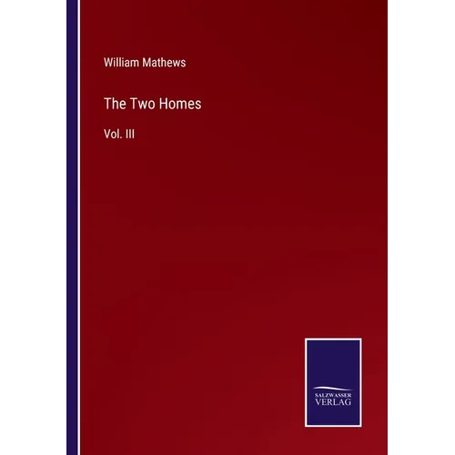 The Two Homes: Vol. III