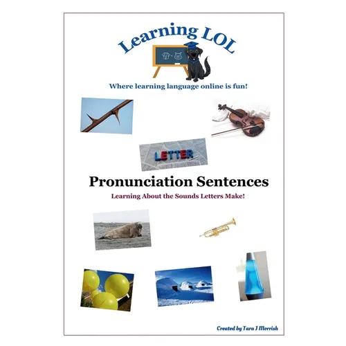 Pronunciation Sentences: Learning about the Sounds Letters Make!