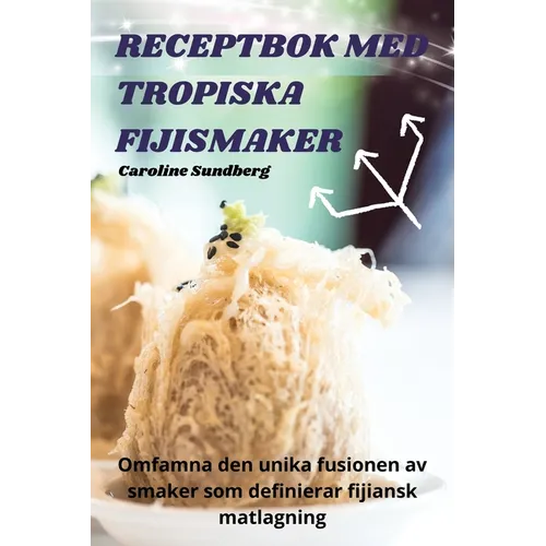 Receptbok Med Tropiska Fijismaker