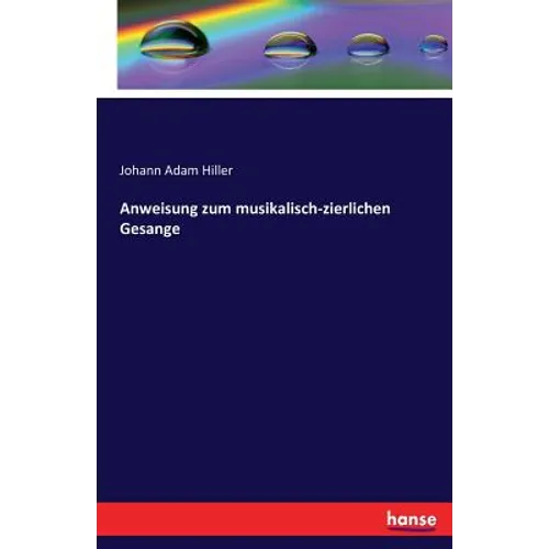 Anweisung zum musikalisch-zierlichen Gesange