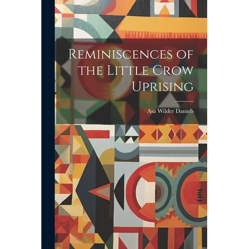 Reminiscences of the Little Crow Uprising