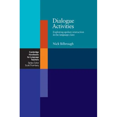 Dialogue Activities: Exploring Spoken Interaction in the Language Class