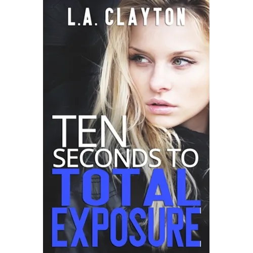 Ten Seconds to Total Exposure