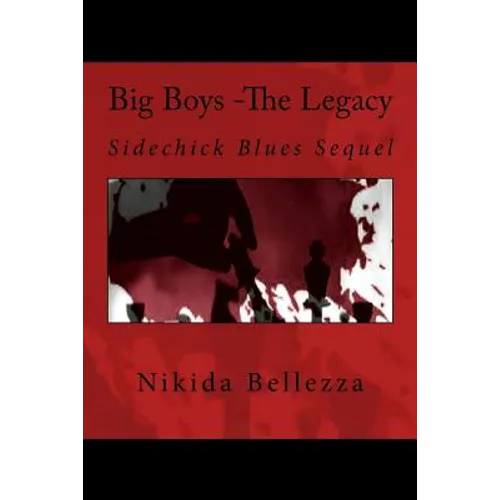 Big Boys -The Legacy: Sidechick Blues Sequel