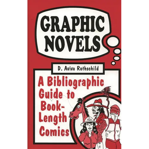 Graphic Novels: A Bibliographic Guide to Book-Length Comics