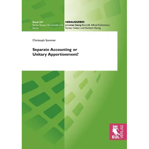 Separate Accounting or Unitary Apportionment?: The Fairy Tale of Arm's Length Pricing and General Equilibrium Analysis of Multinational Enterprise Beh