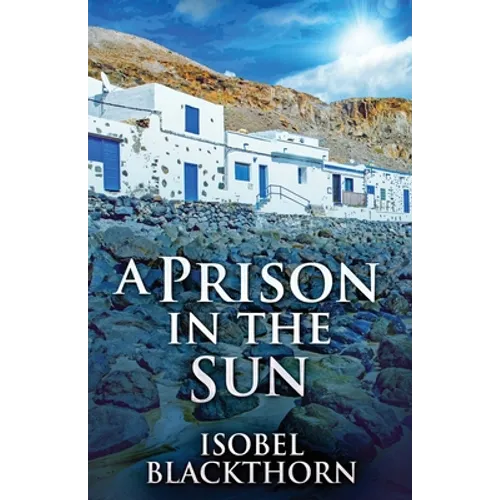 A Prison In The Sun