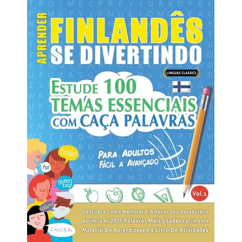 Aprender Finlandês Se Divertindo! - Para Adultos: Fácil a Avançado - Estude 100 Temas Essenciais Com Caça Palavras - Vol.1