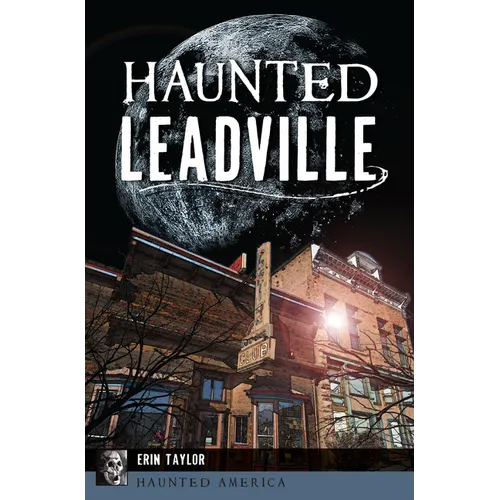 Haunted Leadville - Paperback